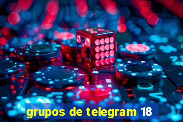 grupos de telegram 18